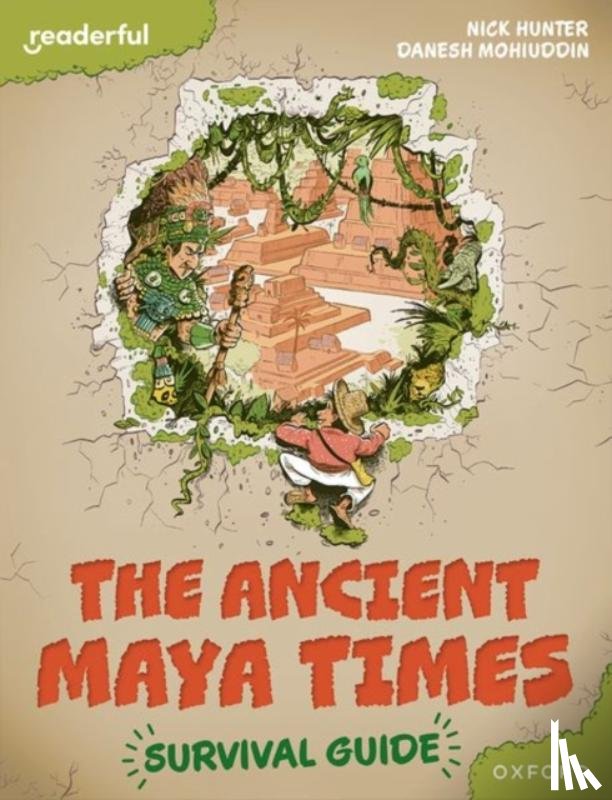 Hunter, Nick - Readerful Books for Sharing: Year 5/Primary 6: The Ancient Maya Times - Survival Guide