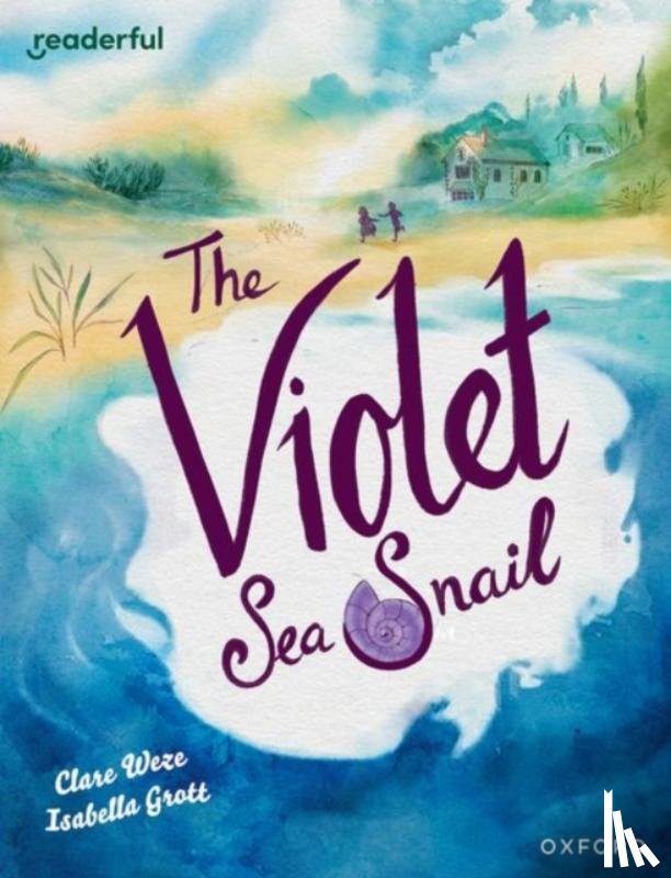 Weze, Clare - Readerful Books for Sharing: Year 5/Primary 6: The Violet Sea Snail