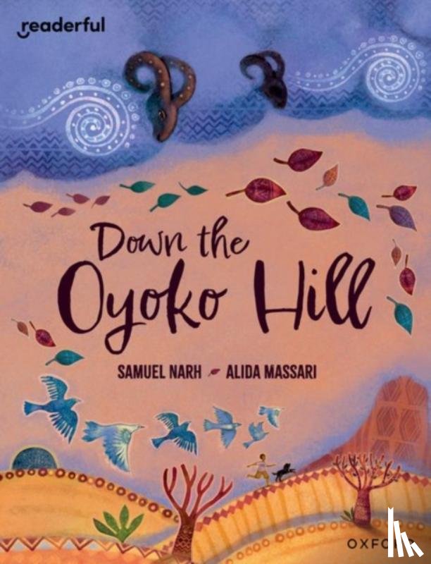 Narh, Samuel - Readerful Books for Sharing: Year 6/Primary 7: Down the Oyoko Hill