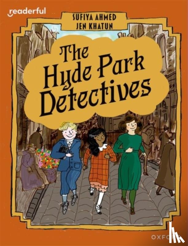 Ahmed, Sufiya - Readerful Books for Sharing: Year 6/Primary 7: The Hyde Park Detectives