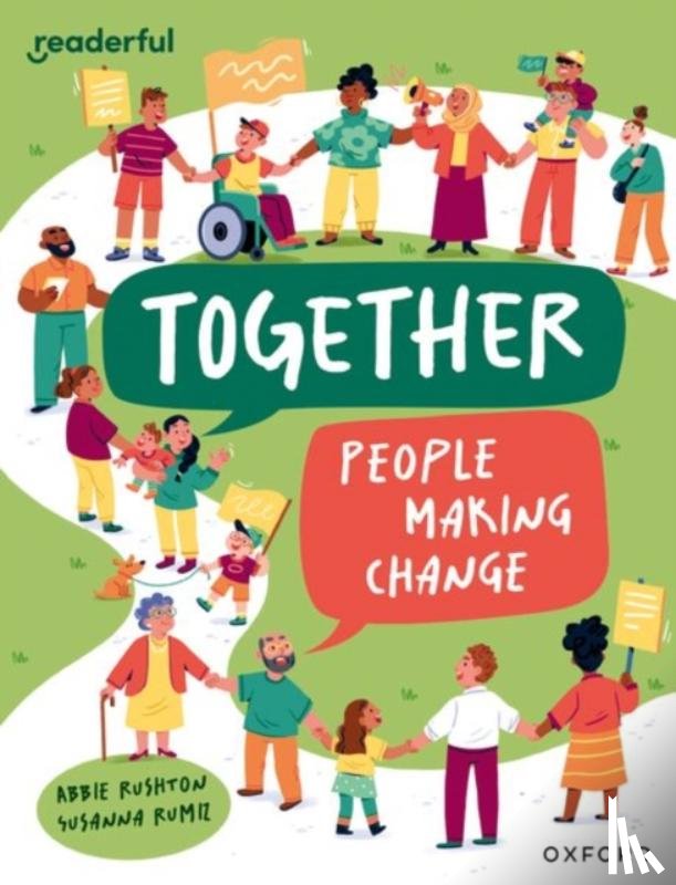 Rushton, Abbie - Readerful Independent Library: Oxford Reading Level 12: Together: People making change