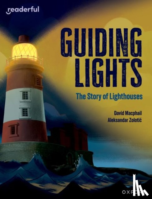 Macphail, David - Readerful Independent Library: Oxford Reading Level 15: Guiding Lights: The Story of Lighthouses