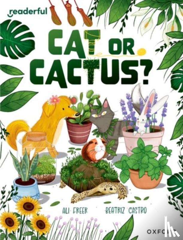 Freer, Ali - Readerful Independent Library: Oxford Reading Level 17: Cat or Cactus?
