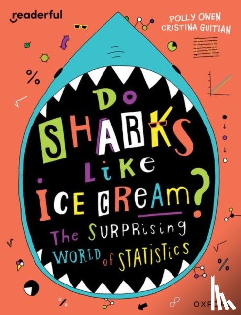Owen, Polly - Readerful Independent Library: Oxford Reading Level 19: Do Sharks Like Ice Cream?: The Surprising World of Statistics
