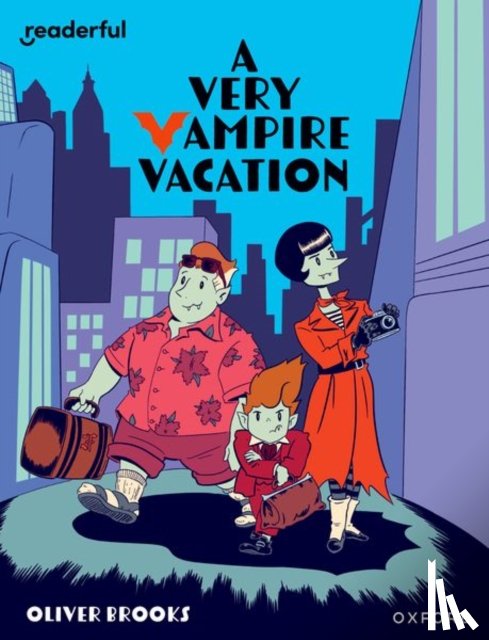 Brooks, Oliver - Readerful Independent Library: Oxford Reading Level 19: A Very Vampire Vacation