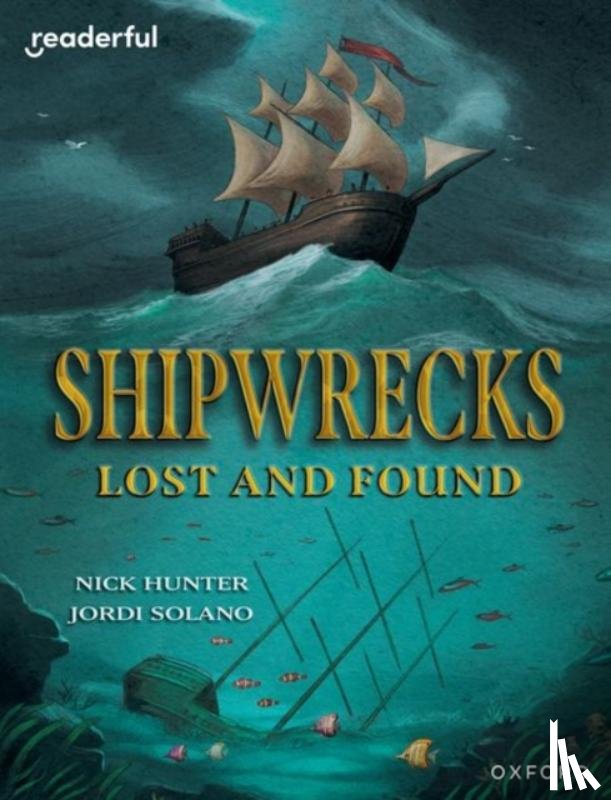 Hunter, Nick - Readerful Independent Library: Oxford Reading Level 20: Shipwrecks Lost and Found