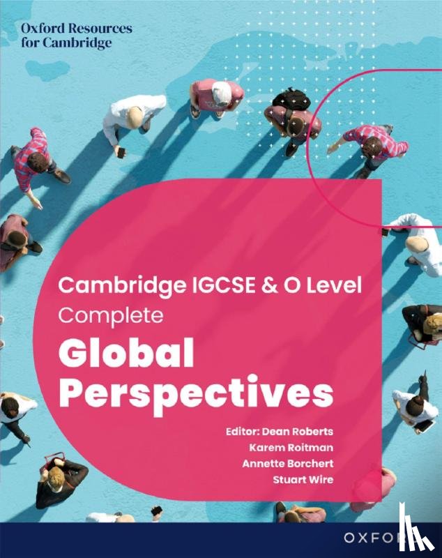 Roitman, Karem, Borchert, Annette, Wire, Stuart - Cambridge Complete Global Perspectives for IGCSE & O Level: Student Book