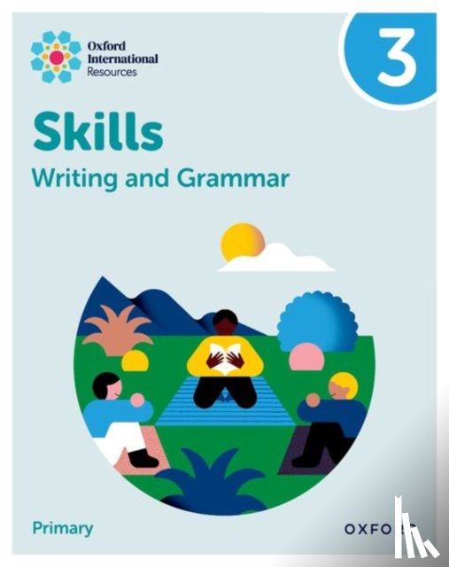Southwell - Oxford International Resources: Writing and Grammar Skills: Practice Book 3