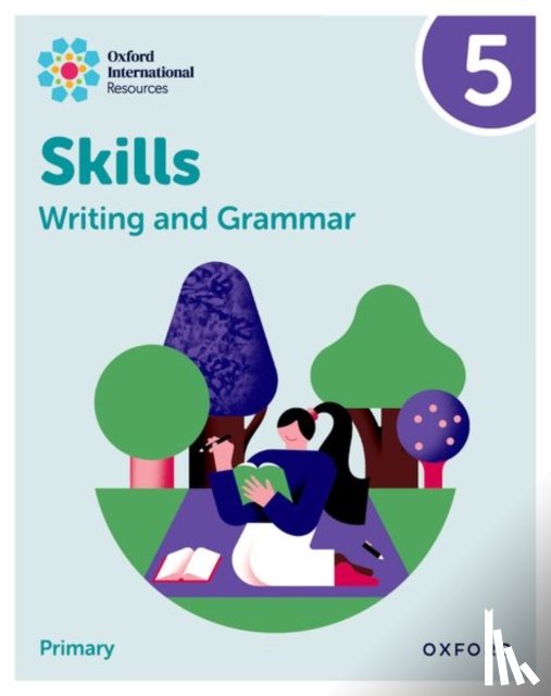 Barber - Oxford International Resources: Writing and Grammar Skills: Practice Book 5