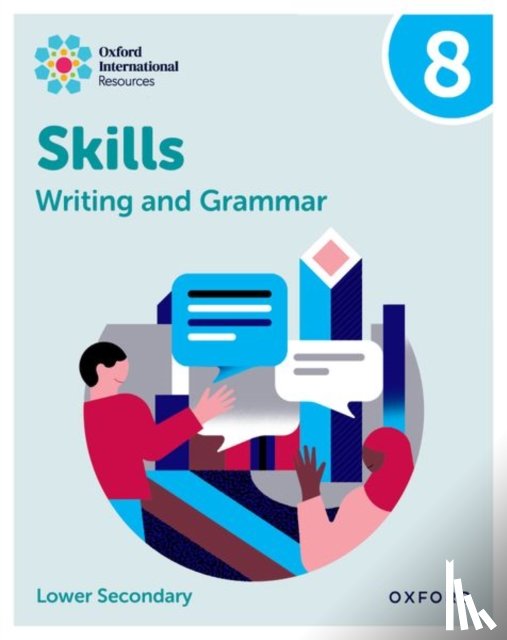 O'Dell - Oxford International Resources: Writing and Grammar Skills: Practice Book 8
