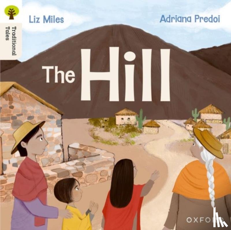 Miles, Liz - Oxford Reading Tree Traditional Tales: Level 4: The Hill
