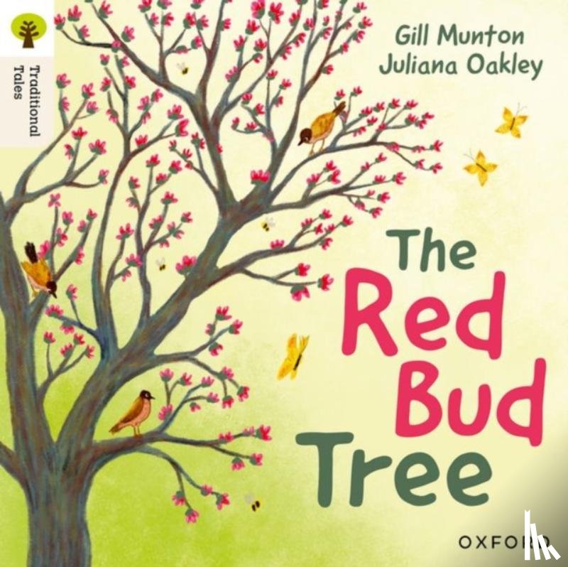 Munton, Gill - Oxford Reading Tree Traditional Tales: Level 4: The Red Bud Tree
