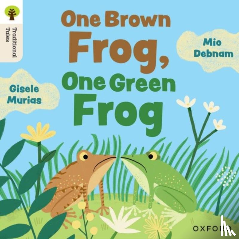 Debnam, Mio - Oxford Reading Tree Traditional Tales: Level 4: One Brown Frog, One Green Frog