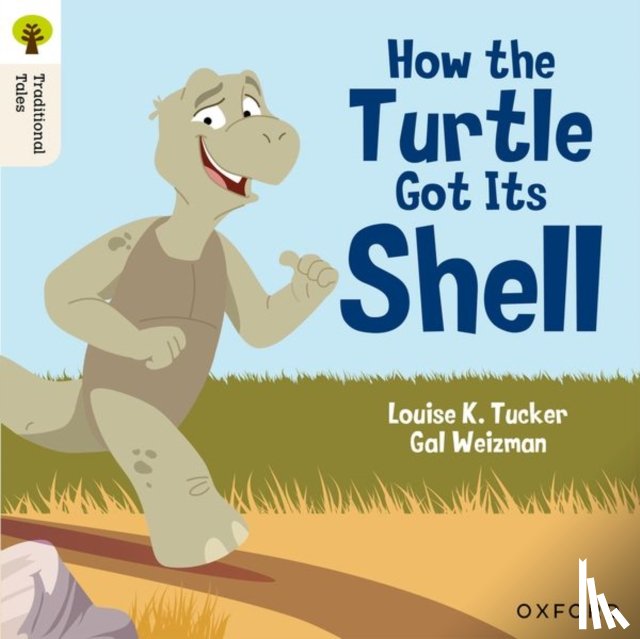 Tucker, Louise K. - Oxford Reading Tree Traditional Tales: Level 5: How the Turtle Got Its Shell