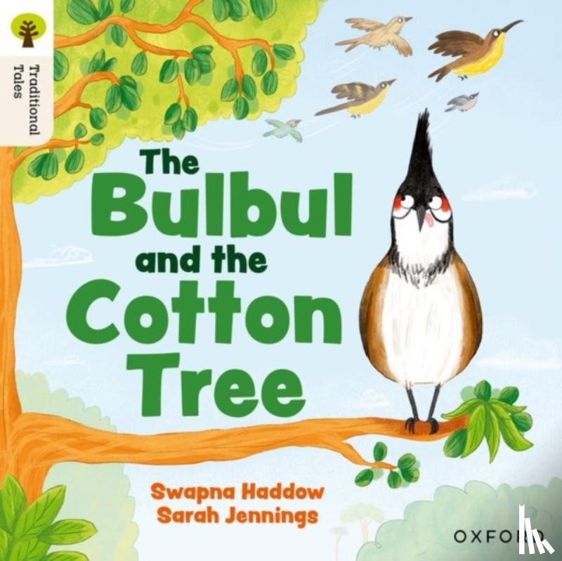 Haddow, Swapna - Oxford Reading Tree Traditional Tales: Level 5: The Bulbul and the Cotton Tree
