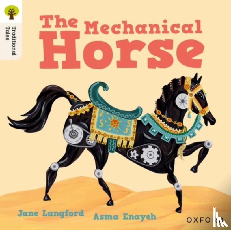 Langford, Jane - Oxford Reading Tree Traditional Tales: Level 7: The Mechanical Horse