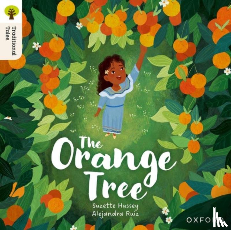 Hussey, Suzette - Oxford Reading Tree Traditional Tales: Level 8: The Orange Tree