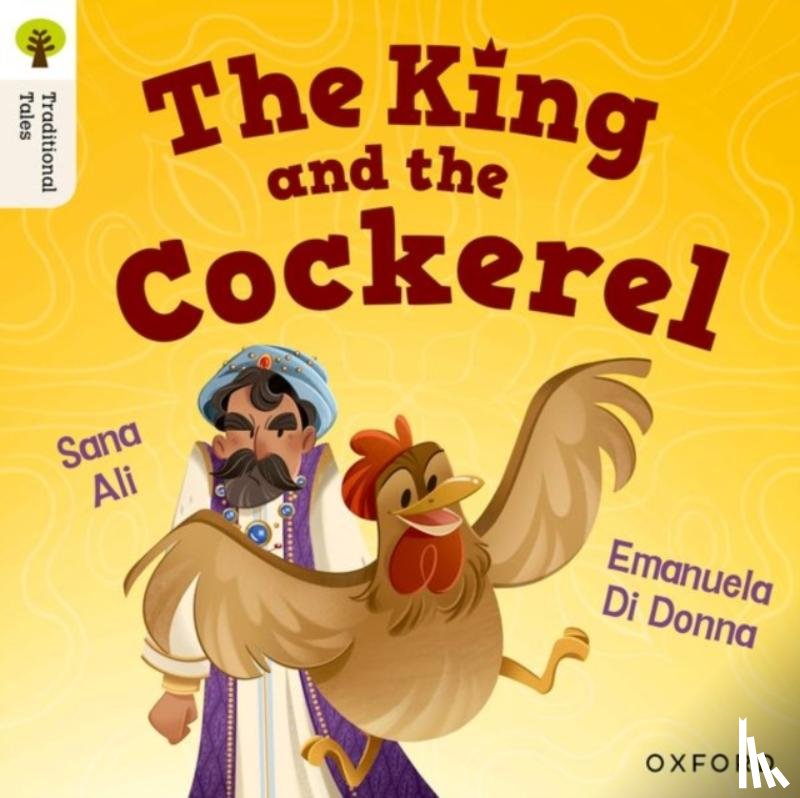 Ali, Sana - Oxford Reading Tree Traditional Tales: Level 8: The King and the Cockerel