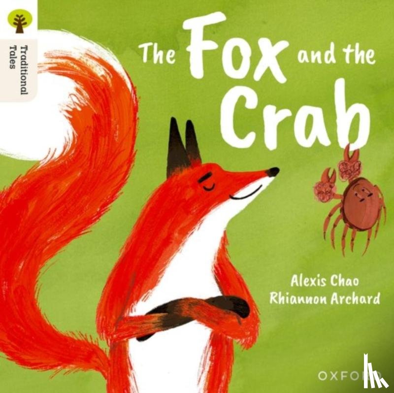 Chao, Alexis - Oxford Reading Tree Traditional Tales: Level 9: The Fox and the Crab