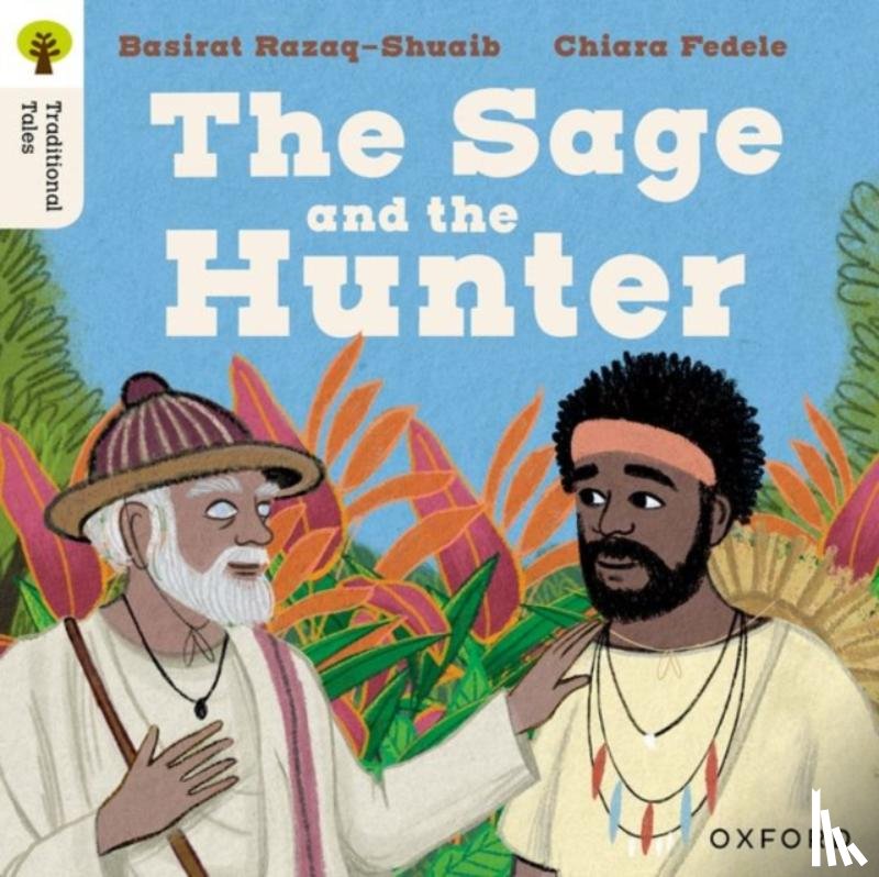 Razaq Shuaib, Basirat - Oxford Reading Tree Traditional Tales: Level 9: The Sage and the Hunter