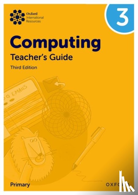 Page, Alison, Lincoln, Howard, Levine, Diane, Held, Karl - Oxford International Primary Computing: Teacher's Guide 3