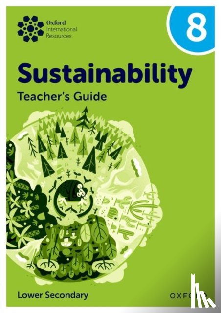 Tudor, Rebecca - Oxford International Sustainability: Teacher's Guide 8 (Lower Secondary)