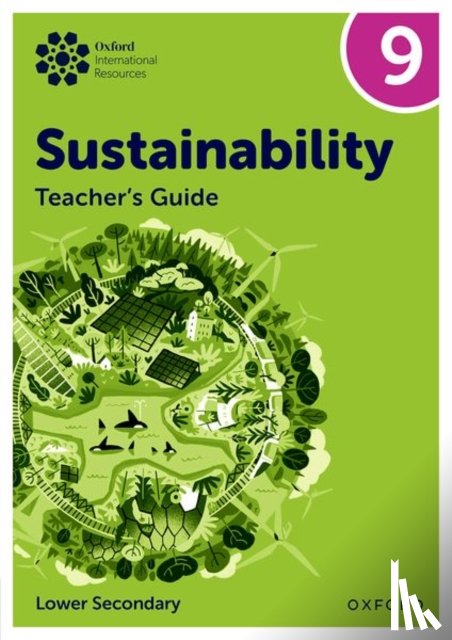 Tudor, Rebecca - Oxford International Sustainability: Teacher's Guide 9 (Lower Secondary)