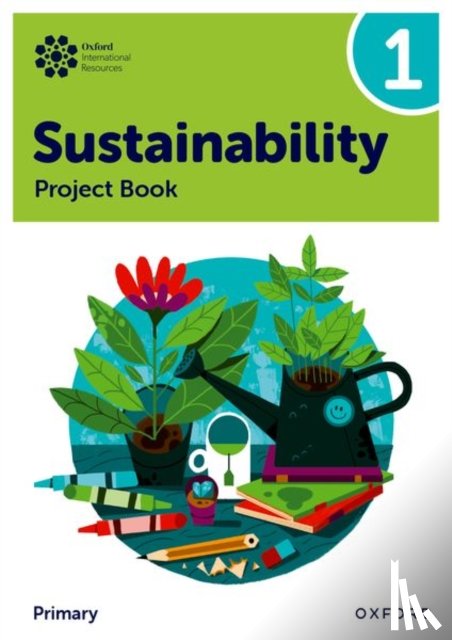 Ellenby, Jody - Oxford International Sustainability: Project Book 1 (Primary)