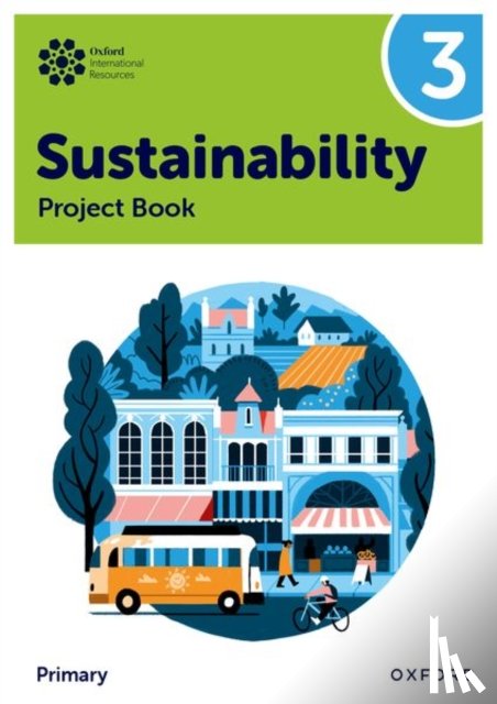 Ellenby, Jody - Oxford International Sustainability: Project Book 3 (Primary)