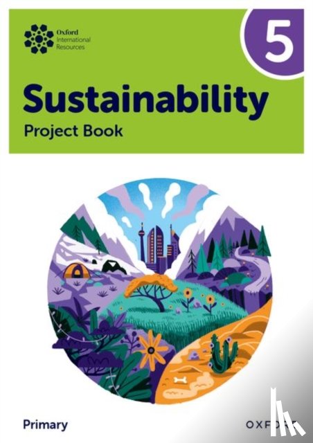 Ellenby, Jody - Oxford International Sustainability: Project Book 5 (Primary)
