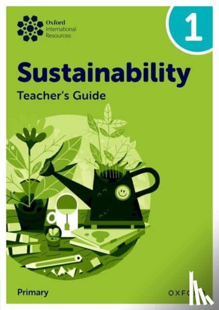 Ellenby, Jody - Oxford International Sustainability: Teacher's Guide 1 (Primary)