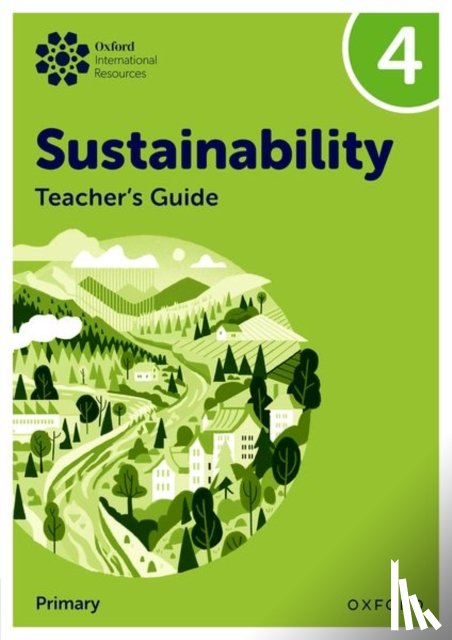 Ellenby, Jody - Oxford International Sustainability: Teacher's Guide 4 (Primary)