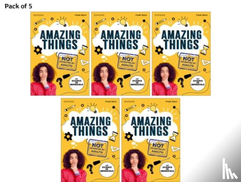 Thomas, Isabel, Savage, JD - Read Write Inc. Fresh Start Readers: Book 17: Amazing Things (Not Invented by Adults!) & Science vs Impossible - Pack of 5