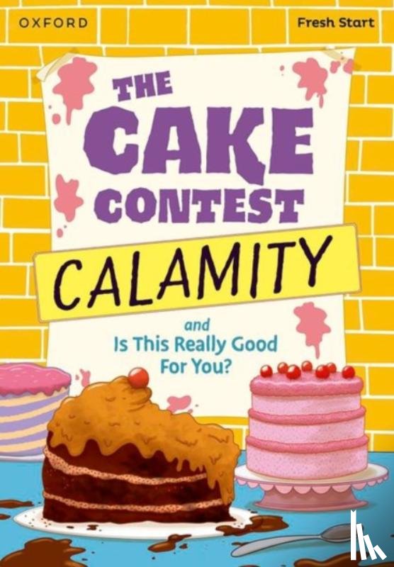 Bradbury, Adrian, Flint, Abigail - Read Write Inc. Fresh Start Readers: Book 9: The Cake Contest Calamity & Is This Really Good For You?