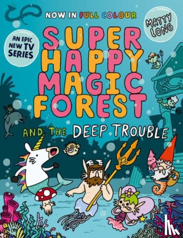 Long, Matty - Super Happy Magic Forest and the Deep Trouble