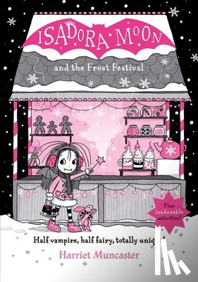 Muncaster, Harriet - Isadora Moon and the Frost Festival: Volume 19