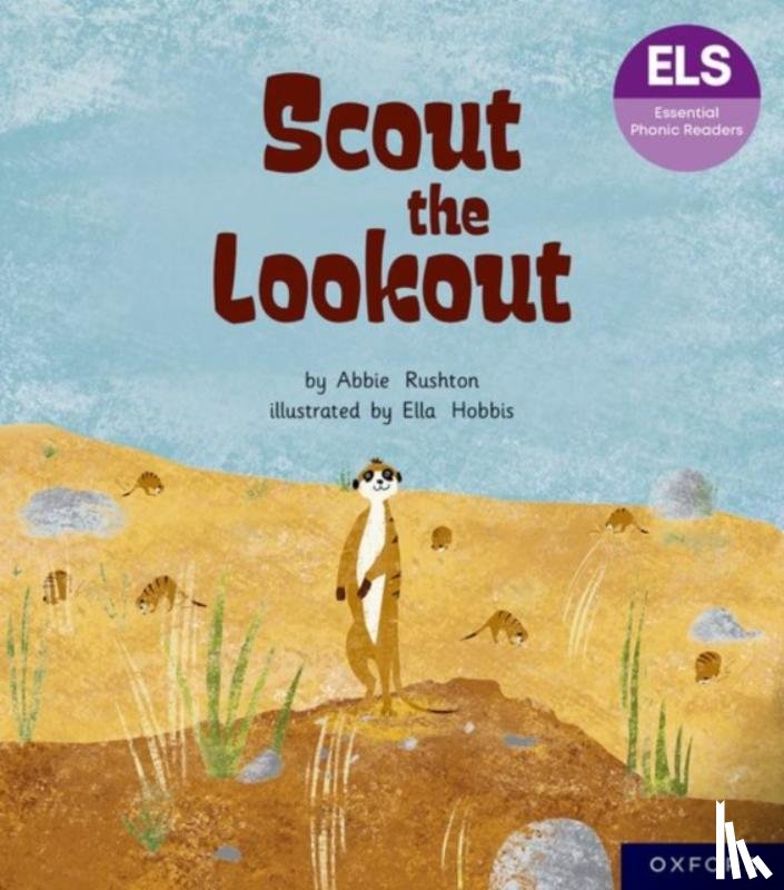 Rushton, Abbie - Essential Letters and Sounds: Essential Phonic Readers: Oxford Reading Level 5: Scout the Lookout