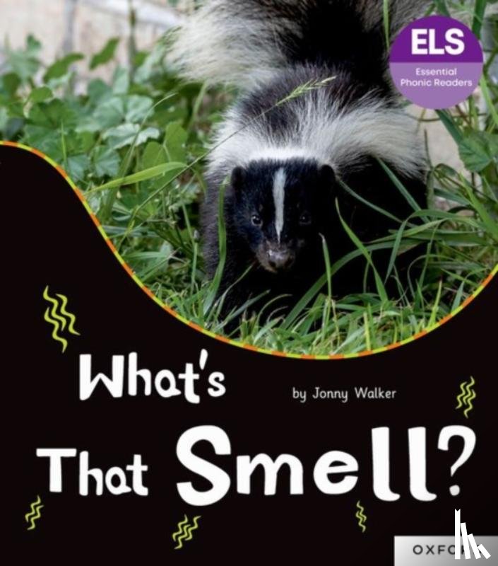 Walker, Jonny - Essential Letters and Sounds: Essential Phonic Readers: Oxford Reading Level 5: What's That Smell?