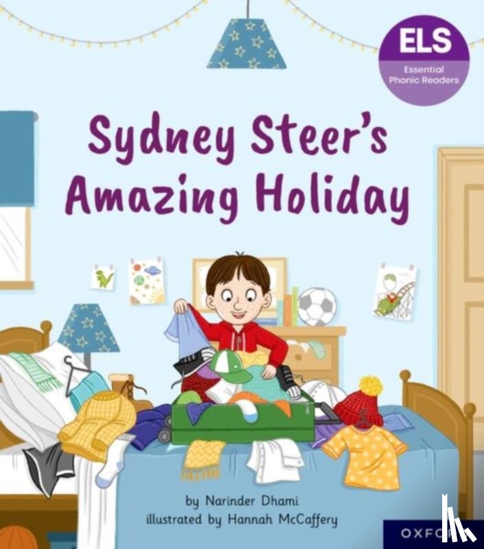 Dhami, Narinder - Essential Letters and Sounds: Essential Phonic Readers: Oxford Reading Level 6: Sydney Steer's Amazing Holiday