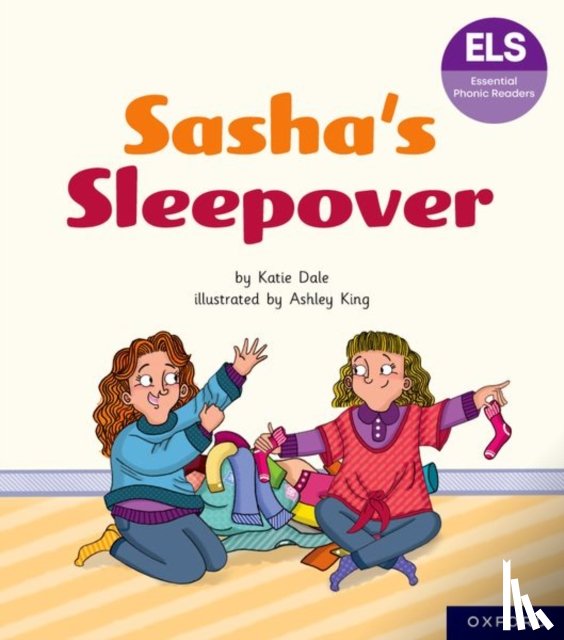 Dale, Katie - Essential Letters and Sounds: Essential Phonic Readers: Oxford Reading Level 7: Sasha's Sleepover