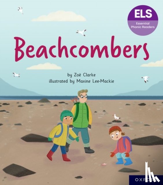 Clarke, Zoe - Essential Letters and Sounds: Essential Phonic Readers: Oxford Reading Level 7: Beachcombers