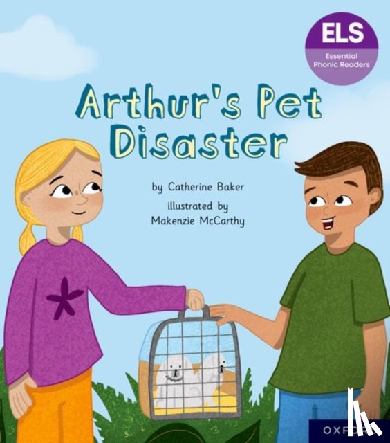 Baker, Catherine - Essential Letters and Sounds: Essential Phonic Readers: Oxford Reading Level 7: Arthur's Pet Disaster