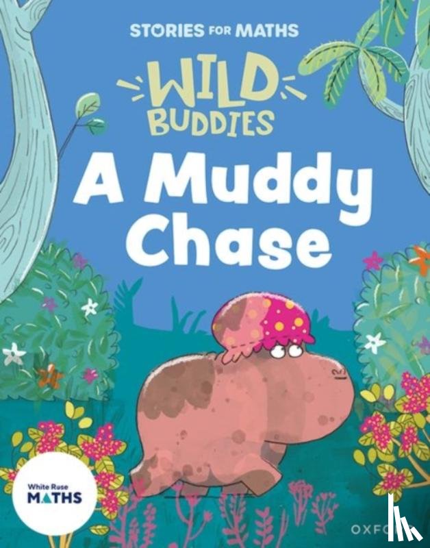 Rushton, Abbie - Stories for Maths: EYFS: A Muddy Chase (Talk about measure and patterns)