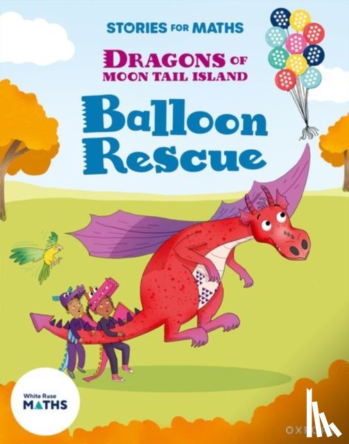 Ahsun, Naz - Stories for Maths: KS1: Balloon Rescue