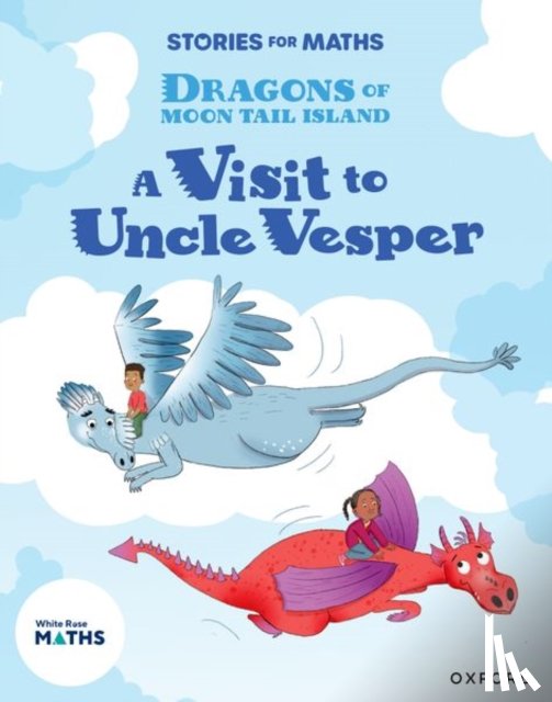 Gayton, Sam - Stories for Maths: Oxford Reading Level 8: A Visit to Uncle Vesper