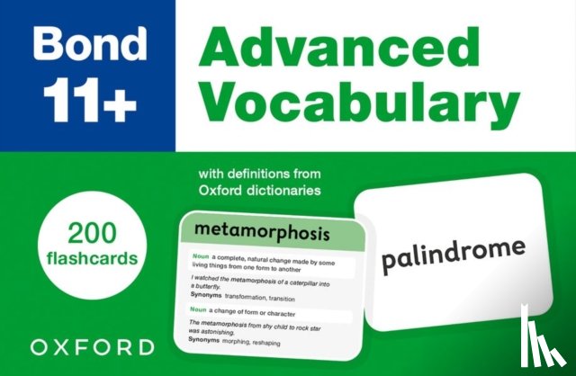  - Bond 11+: Bond 11+ Advanced Vocabulary Flashcards: 200 flashcards ready for the 2025 exams (for GL Assessment & other 11 plus exams)