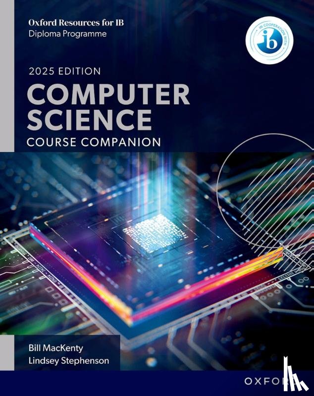 MacKenty, Bill, Stephenson, Lindsey, Abela, James - Oxford Resources for IB DP Computer Science: Course Book