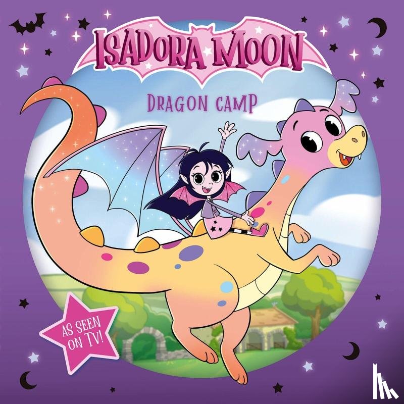 Children's, Oxford - Isadora Moon: Dragon Camp (Exciting picture book retelling Isadora's on-screen adventures, perfect for fans aged 4-6)