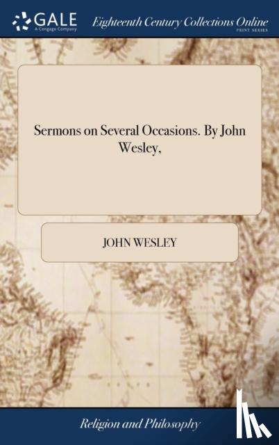 Wesley, John - Sermons on Several Occasions. By John Wesley,