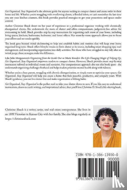Shuck, Christine D - Get Organized, Stay Organized